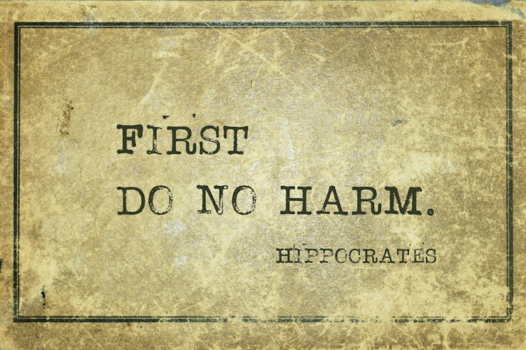 'Do no harm' principle-Hippocrates